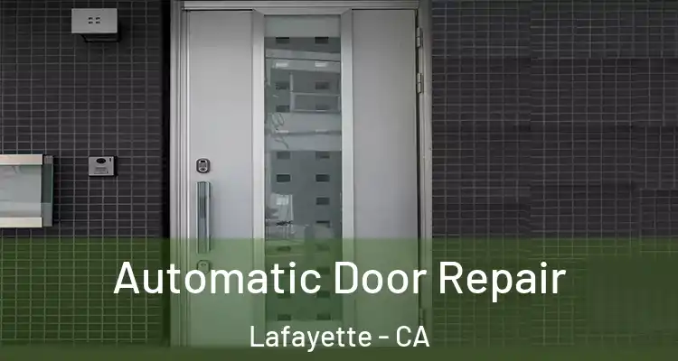  Automatic Door Repair Lafayette - CA