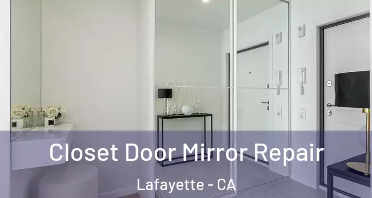  Closet Door Mirror Repair Lafayette - CA