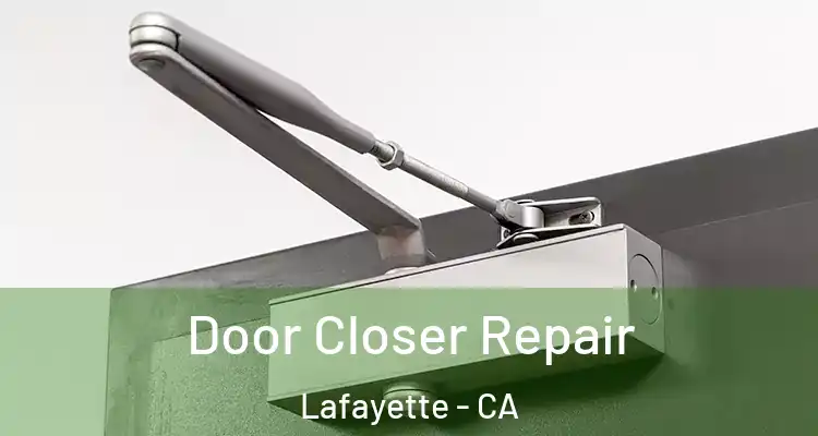  Door Closer Repair Lafayette - CA