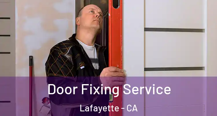  Door Fixing Service Lafayette - CA