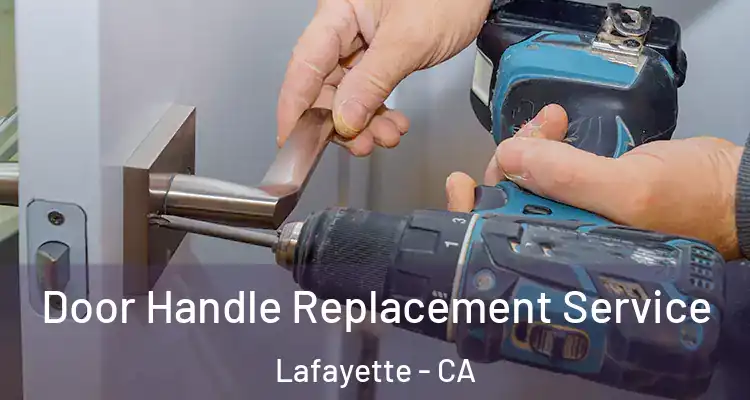  Door Handle Replacement Service Lafayette - CA