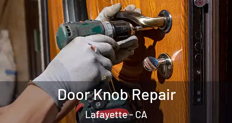  Door Knob Repair Lafayette - CA