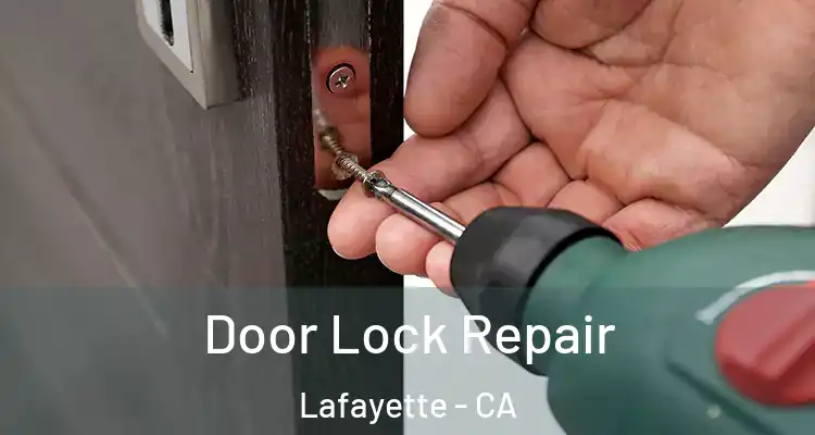  Door Lock Repair Lafayette - CA