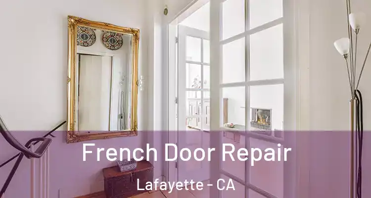  French Door Repair Lafayette - CA