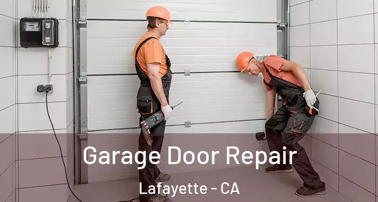  Garage Door Repair Lafayette - CA