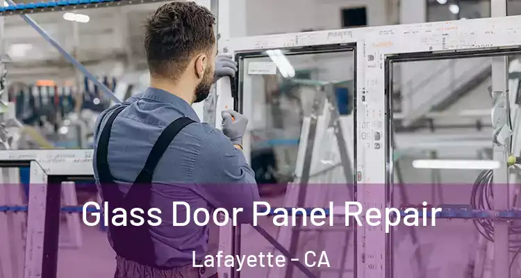  Glass Door Panel Repair Lafayette - CA
