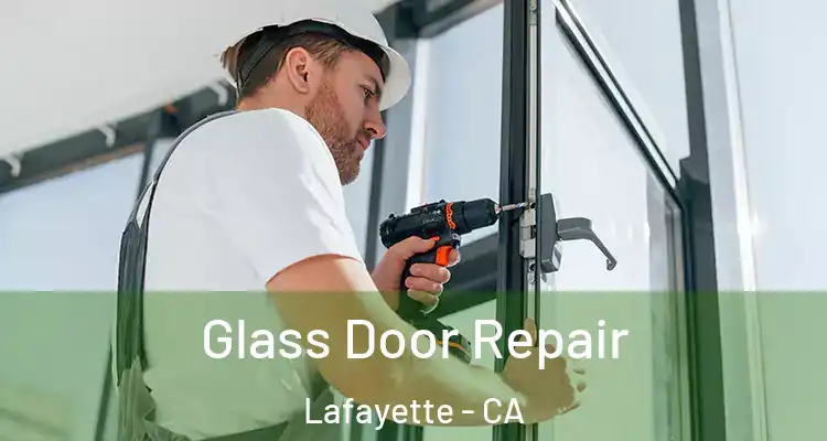  Glass Door Repair Lafayette - CA