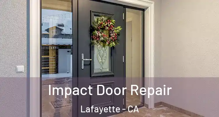  Impact Door Repair Lafayette - CA