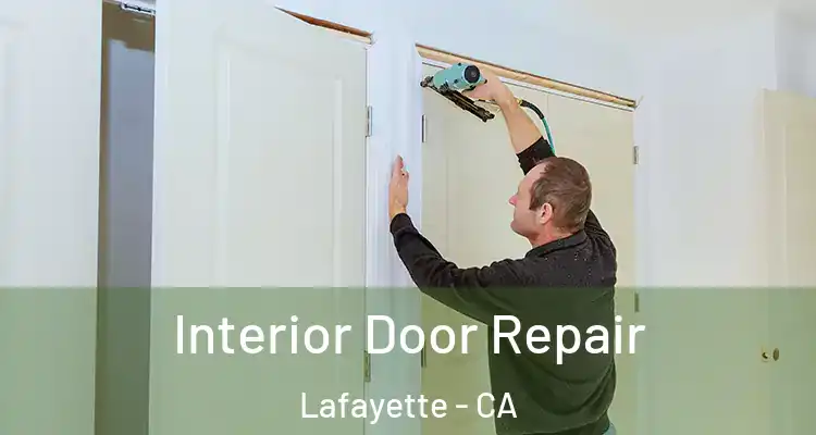  Interior Door Repair Lafayette - CA
