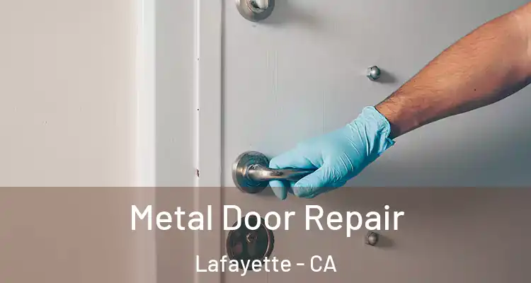  Metal Door Repair Lafayette - CA