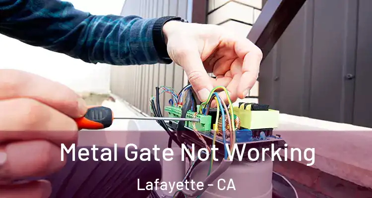  Metal Gate Not Working Lafayette - CA