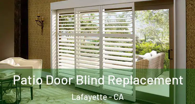  Patio Door Blind Replacement Lafayette - CA