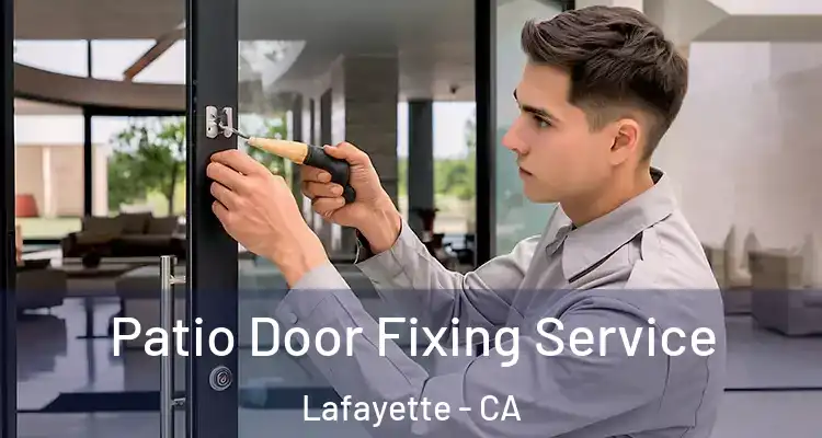  Patio Door Fixing Service Lafayette - CA