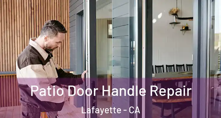  Patio Door Handle Repair Lafayette - CA