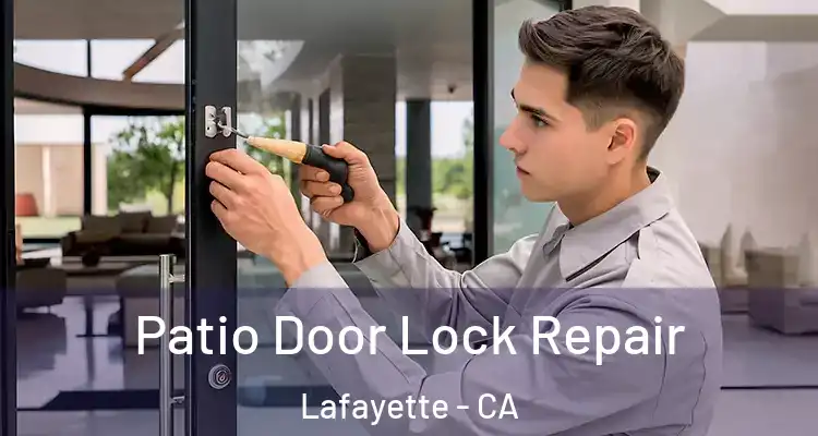  Patio Door Lock Repair Lafayette - CA