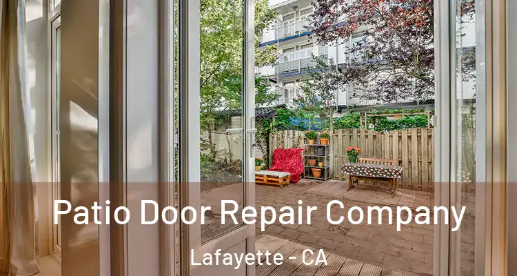  Patio Door Repair Company Lafayette - CA