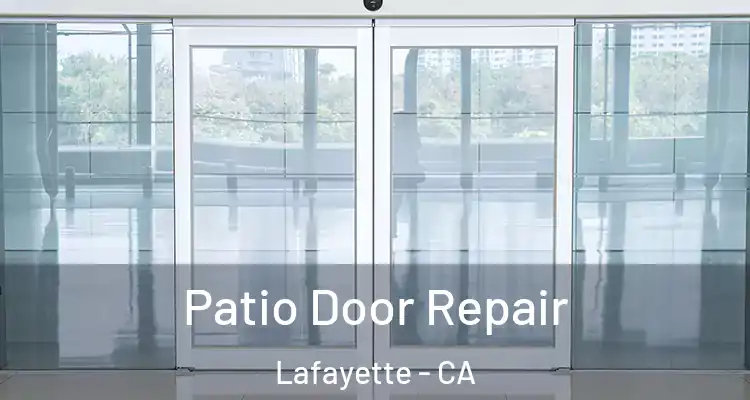  Patio Door Repair Lafayette - CA