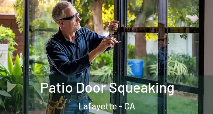  Patio Door Squeaking Lafayette - CA