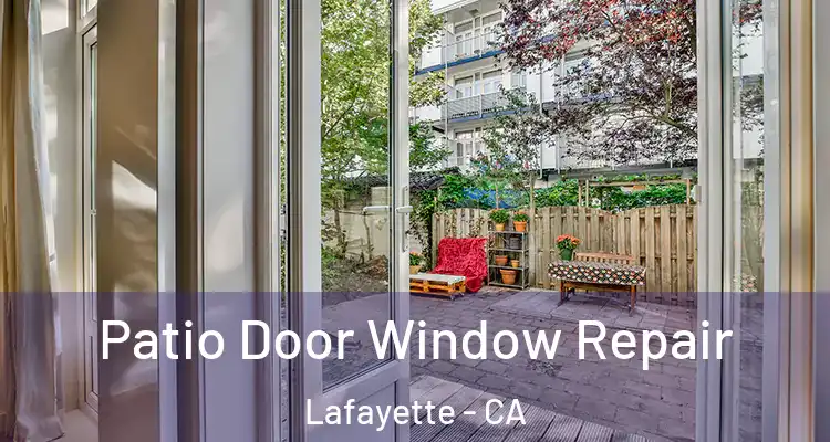  Patio Door Window Repair Lafayette - CA