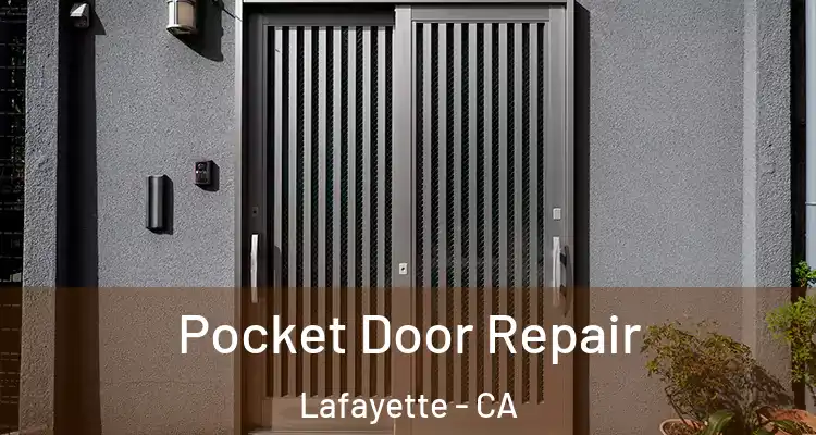  Pocket Door Repair Lafayette - CA