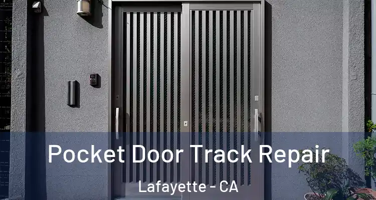  Pocket Door Track Repair Lafayette - CA