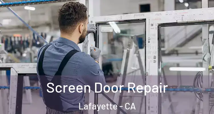  Screen Door Repair Lafayette - CA
