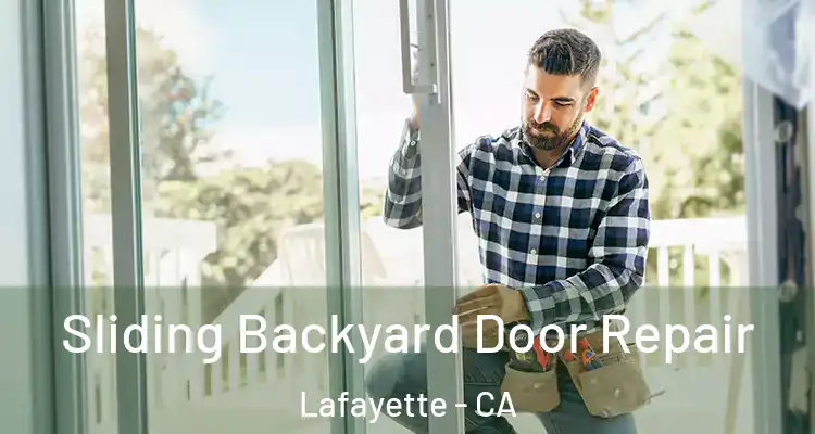  Sliding Backyard Door Repair Lafayette - CA