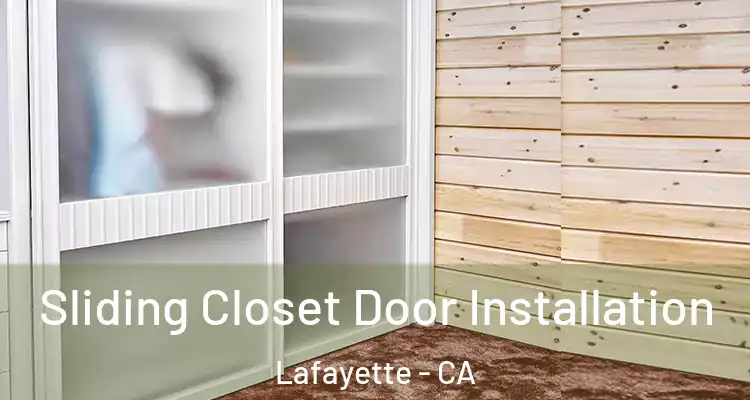  Sliding Closet Door Installation Lafayette - CA