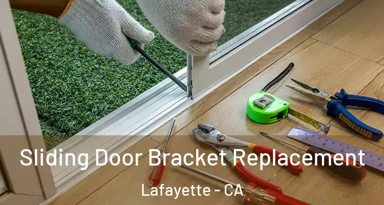  Sliding Door Bracket Replacement Lafayette - CA