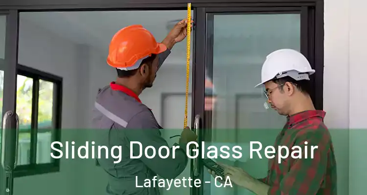  Sliding Door Glass Repair Lafayette - CA