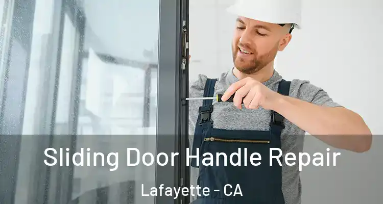  Sliding Door Handle Repair Lafayette - CA