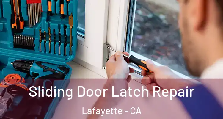  Sliding Door Latch Repair Lafayette - CA
