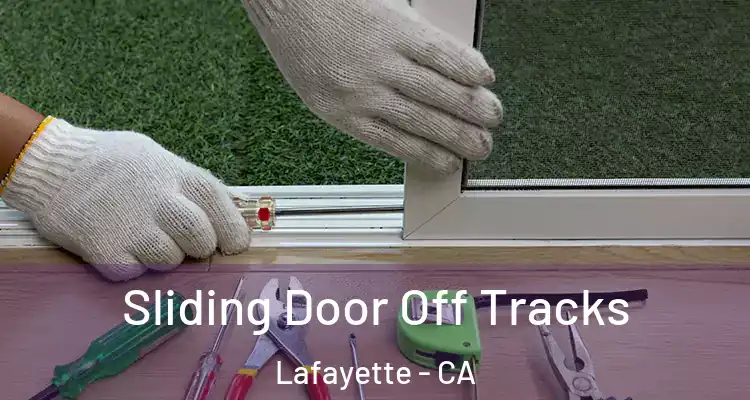  Sliding Door Off Tracks Lafayette - CA