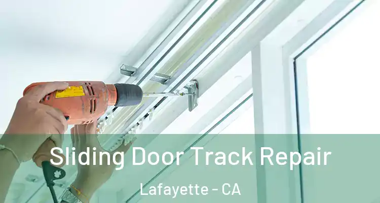  Sliding Door Track Repair Lafayette - CA