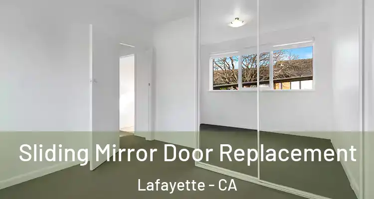  Sliding Mirror Door Replacement Lafayette - CA
