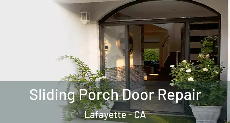  Sliding Porch Door Repair Lafayette - CA